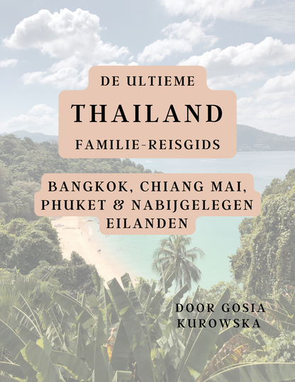 De Ultieme Thailand FamilieReisgids