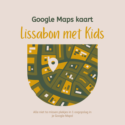 LISSABON MET KIDS: GIDS + GOOGLE MAPS